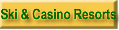 List Ski & Casino Resorts By State